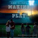 Making a Play, Abbi Glines