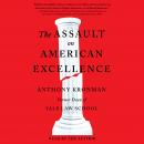Assault on American Excellence, Anthony T. Kronman