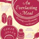 Cover of An Everlasting Meal: Cooking with Economy and Grace