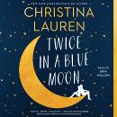 Twice in a Blue Moon, Christina Lauren