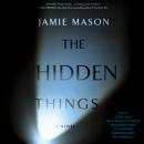 The Hidden Things Audiobook
