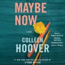 Maybe Now: A Novel Audiobook