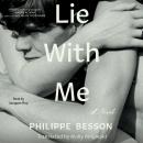 Lie With Me: A Novel, Philippe Besson