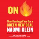 On Fire: The Case for the Green New Deal, Naomi Klein