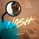 Nash: The Official Biography Audiobook