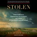 Stolen: Five Free Boys Kidnapped into Slavery and Their Astonishing Odyssey Home