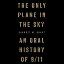 The Only Plane in the Sky: An Oral History of September 11, 2001 Audiobook