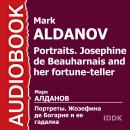 Портреты. Жозефина де Богарне и ее гадалка Audiobook
