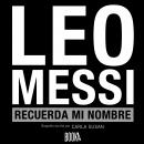 Leo Messi, Recuerda Mi Nombre Audiobook