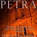 Petra: The History of the Rose City, One of the New Seven Wonders of the World Audiobook