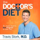 The Doctor's Diet: Dr. Travis Stork's STAT Program to Help You Lose Weight, Restore Optimal Health,  Audiobook
