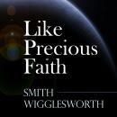 Like Precious Faith Audiobook