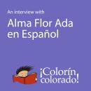 An Interview With Alma Flor Ada Audiobook