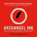 Archangel Ink Self-Publishing Report Audiobook