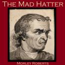 The Mad Hatter Audiobook