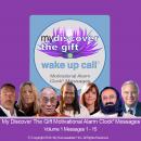 My Discover the Gift Wake UP Call™: Volume 1 Audiobook