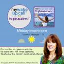 My Wake UP Call® to Passion: Midday Inspirations: Volume 1 Audiobook