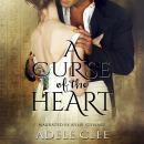 A Curse of the Heart Audiobook