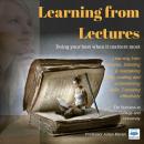 Learning from Lectures: Learning from lectures, listening & notetaking skills, reading and summarisi Audiobook