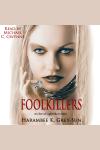FoolKillers: An Eve of Light Short Story Audiobook