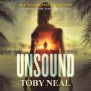 Unsound, Toby Neal