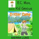 E.C. Max, Kid Genius: Critter Camp Audiobook