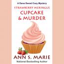 Strawberry Meringue Cupcake & Murder, Ann S. Marie