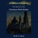 The Miracle of the Christmas Wish Holder Audiobook