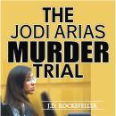 The Jodi Arias Murder Trial Audiobook