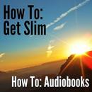 How To: Get Slim Audiobook