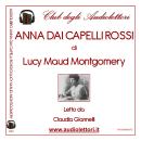 [Italian] - Anna Dai Capelli Rossi: Anne of Green Gables Audiobook