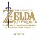 The Legend of Zelda Breath of the Wild: Game Cheats, Walkthroughs How to Download Guide Unofficial Audiobook