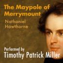 The Maypole of Merrymount Audiobook