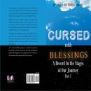 Cursed with Blessings: A Record In the Stages of Our Journey Part 1 Audiobook