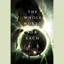 Whole World for Each, Kate Macleod