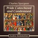 Pride Catechized and Condemned