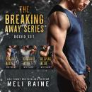 Breaking Away Series Boxed Set, Meli Raine