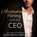 Accidentally Flirting with the CEO (Billionaire Romance)