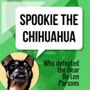 Spookie The Chihuahua : Who Defeated The Bear