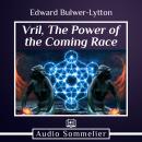 Vril, The Power of the Coming Race Audiobook