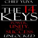 14 Keys: Power, Unity, and Success Unlocked, Chief Yuya