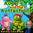 Spooky Stories - Roger and the Rottentrolls, Tim Firth