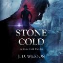 Stone Cold: A Stone Cold Thriller Audiobook