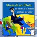 Storia di un pilota: dal funerale di Alitalia alla fuga dal Qatar, Ivan Anzellotti