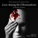Love Among the Ultramoderns: A Short Story