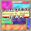 Courtesy Jerk: Confessions of a Supermarket Employee Audiobook