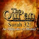 The Qur'an - Surah 32 - As-Sajda aka Al-Madaji'