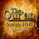 The Qur'an - Surah 104 - Al-Humaza, Traditonal 