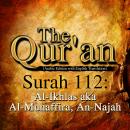 The Qur'an - Surah 112 - Al-Ikhlas aka Al-Munaffira, An-Najah, Traditonal 