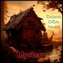Mystery: Dickens - Doyle - Nesbit
